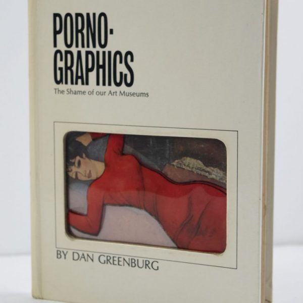 Porno-Graphics; The Shame of Our Art Museums